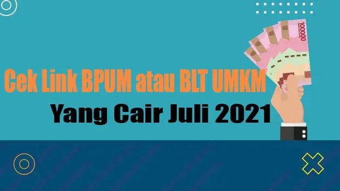 Cek Link BPUM atau BLT UMKM yang Cair Juli 2021