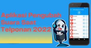 Aplikasi Pengubah Suara Saat Telponan 2022