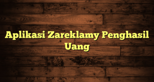 Aplikasi Zareklamy Penghasil Uang