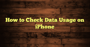 How to Check Data Usage on iPhone